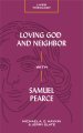 Loving God and Neighbor with Samuel Pearce ()