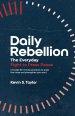 Daily Rebellion: The Everyday Fight to Press Pause