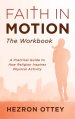 Faith in Motion: The Workbook