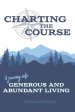 Charting the Course: A Journey into Generous and Abundant Living