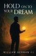 Hold on to Your Dream