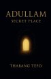 Adullam: Secret Place