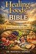 Healing Foods of the Bible: Divine Nutrition for Body and Soul