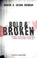 Bold and Broken (revisited): Speaking Truth Without Backing Down. Showing Love Without Letting Go.