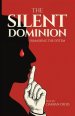 The Silent Dominion : Unmasking The System