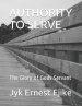 Authority to Serve: The Glory of Gods Servant