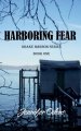 Harboring Fear