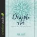 Disciple Her