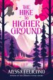 The Hike to Higher Ground: A Novella
