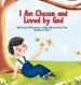 I Am Chosen and Loved by God: Bible-Based Affirmations to Help Children Know Their Identity in Christ