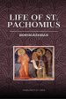 Life of St. Pachomius