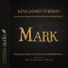 Holy Bible in Audio - King James Version: Mark