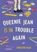 Queenie Jean Is In Trouble Again