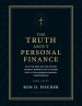 The Truth about Personal Finance (Bible Study): What the Bible and the Historic Academic Research Say Is the Best Path to God Honoring Financial (in)D