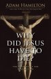 Why Did Jesus Have To Die?