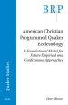 American Christian Programmed Quaker Ecclesiology: A Foundational Model for Future Empirical and Confessional Approaches