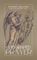 God-Shaped Prayer: A Theology and Practice of the Lord's Prayer