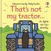That's Not My Tractor.