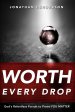 Worth Every Drop: God's Relentless Pursuit to Prove YOU MATTER