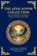 The Apocalypse Collection - The Lost Books of Prophecy, Heaven, and the End Times: Ancient Visions of the Afterlife, Judgment Day, and the Second Comi
