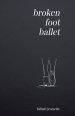 Broken Foot Ballet