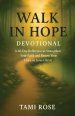 Walk In Hope: A 60-Day Reflection to Strengthen Your Faith and Renew Your Hope in Jesus Christ - Nature Collection