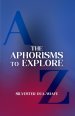 The Aphorisms to Explore