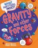 What Matters Most?: Gravity And Other Forces