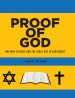 PROOF OF GOD: And Why Science and the Bible Are in Agreement