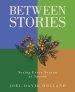 Between Stories: Seeing Every Season as Sacred