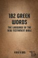 182 Greek Words: The Language of the New Testament Bible