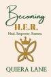Becoming H.E.R.: Heal. Empower. Restore. Devotional
