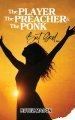 The Player, The Preacher & The Ponk, But God...