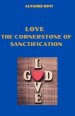 Love, the Cornerstone of Sanctification