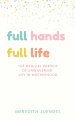 Full Hands, Full life