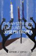 THE MYSTERIOUS ENCOUNTERS OF JOSEPH TROPEA