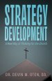 Strategy Development: A New Way of Thinking for the Church