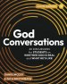 God Conversations: 20 Discussions for Students on Whether God is Real and What He's Like