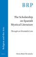The Scholarship on Spanish Mystical Literature: Through an Orientalist Lens