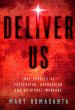 Deliver Us: True Stories of Possession, Oppression, and Spiritual Warfare