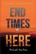 End Times is Here