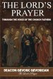 THE LORD'S PRAYER: THROUGH THE VOICE OF THE CHURCH FATHERS