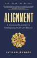 Alignment: A Montessori Approach to Reimagining Work-Life Balance