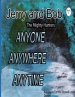 Jerry and Bob, The Mighty Hunters: ANYONE, ANYWHERE, ANYTIME