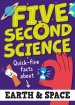 Five Second Science: Quick-fire Facts About Earth And Space