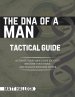 The DNA of a Man Tactical Guide: Activate your Masculine Identity, Reignite Your Drive, and Walk in Kingdom Power