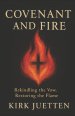 Covenant and Fire: Rekindling the Vow, Restoring the Flame