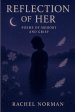 Reflection of Her: Poems of Memory and Grief