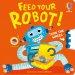 Feed Your Robot
