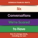 Six Conversations We're Scared to Have